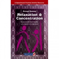 Group Games: Relaxation & Concentration By Rosemarie Portmann & Elisabeth Schneider